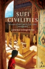 Image for Sufi civilities  : religious authority and political change in Afghanistan