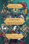 Image for Empire of Refugees: North Caucasian Muslims and the Late Ottoman State