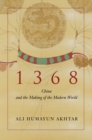 Image for 1368  : China and the making of the modern world