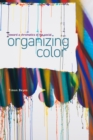 Image for Organizing Color: Toward a Chromatics of the Social