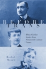 Image for Before trans  : three gender stories from nineteenth-century France