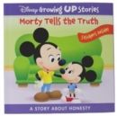 Image for Disney Growing Up Stories: Morty Tells the Truth A Story About Honesty
