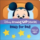 Image for Disney Growing Up Stories: Ready for Bed!