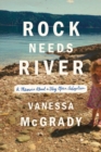 Image for Rock Needs River