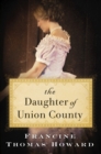 Image for The Daughter of Union County : A Novel