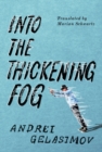 Image for Into the thickening fog  : a novel in three acts with intermissions