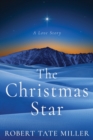 Image for The Christmas Star : A Love Story