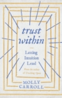 Image for Trust within  : letting intuition lead