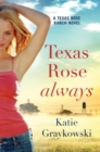 Image for Texas Rose Always