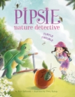 Image for Pipsie, Nature Detective: Turtle Trouble