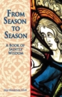Image for From Season to Season: The Birth of Jesus from the Gospels of Matthew and Luke