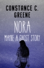Image for Nora: Maybe a Ghost Story