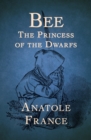 Image for Bee: The Princess of the Dwarfs