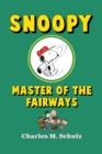 Image for Snoopy, Master of the Fairways : 16