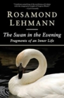 Image for The Swan in the Evening : Fragments of an Inner Life