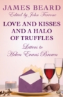 Image for Love and Kisses and a Halo of Truffles: Letters to Helen Evans Brown