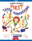 Image for Sammy Spider&#39;s first taste of Hanukkah: a cookbook