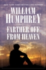 Image for Farther Off from Heaven: A Memoir