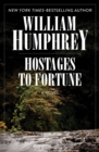 Image for Hostages to Fortune: A Novel