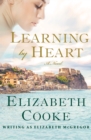 Image for Learning by Heart: A Novel