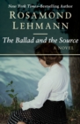 Image for The Ballad and the Source: A Novel