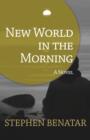 Image for New World in the Morning: A Novel