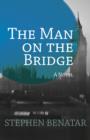 Image for The Man on the Bridge: A Novel