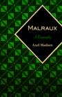 Image for Malraux: A Biography