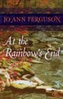 Image for At the Rainbow&#39;s End: A Novel