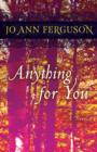 Image for Anything for You: A Novel