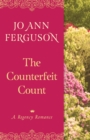 Image for The Counterfeit Count: A Regency Romance