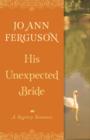 Image for His Unexpected Bride: A Regency Romance