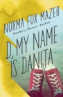 Image for D, My Name Is Danita