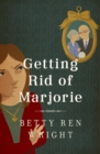 Image for Getting Rid of Marjorie