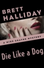Image for Die Like a Dog