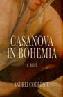 Image for Casanova in Bohemia: A Novel