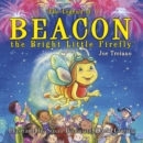 Image for The Legend of Beacon the Bright Little Firefly