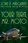 Image for Your Turn, Mr. Moto