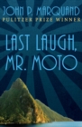 Image for Last Laugh, Mr. Moto