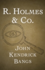 Image for R. Holmes &amp; Co