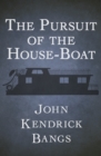 Image for The Pursuit of the House-Boat