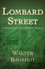 Image for Lombard Street: A Description of the Money Market