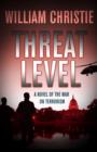 Image for Threat Level: A Novel of the War on Terror