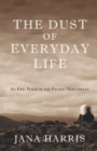 Image for The Dust of Everyday Life