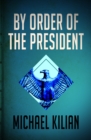 Image for By Order of the President