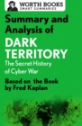 Image for Summary and analysis of Dark territory: the secret history of cyber war