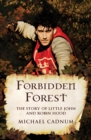 Image for Forbidden forest: the story of Little John and Robin Hood