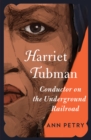 Image for Harriet Tubman: conductor on the underground railroad