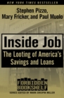 Image for Inside job: the looting of America&#39;s savings and loans