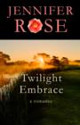 Image for Twilight Embrace: A Romance